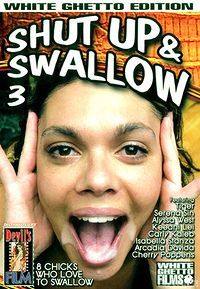 Shut Up & Swallow 3