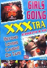 Watch full movie - Girls Going Xxxtra Crazy 10