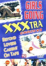 Guarda il film completo - Girls Going Xxxtra Crazy 9