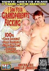 I Saw Your Grandparents Fucking