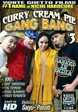 Watch full movie - Curry Cream Pie Gang Bang 3