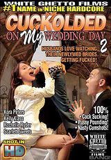 Watch full movie - Cuckolded On My Wedding Day 2