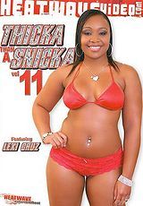 Watch full movie - Thicka Thana Snicka 11