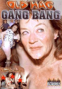 Old Hag Gang Bang