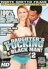 Watch full movie - My Daughters Fucking A Black Man 2