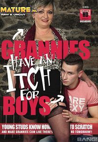 Grannies Have An Itch For Boys