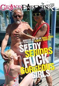 Seedy Seniors Fuck Gorgeous Girls