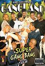 gangland super gang bang #1