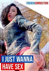 Guarda il film completo - I Just Wanna Have Sex