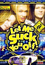 Guarda il film completo - Let Me Suck You Off!