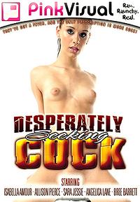 Desperately Seeking Cock