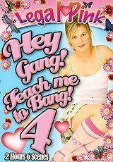 Ver película completa - Hey Gang! Teach Me To Bang! 4