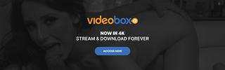 VideoBox Download & Stream Porn In 4K 01 porn videos